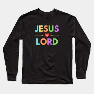 Jesus Is Lord | Christian Saying Long Sleeve T-Shirt